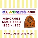 Cladrite Radio--Toe-Tapping Tunes from the 1920s, '30s and '40s